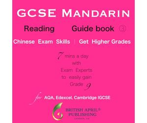 British April Publishing® GCSE Chinese Mandarin - Reading Exam - Complete Guide (book #3) - Easy to Master™ Skills: a Must-Have to Get Higher Grades ... topics) AQA Edexcel Cambridge IGCSE Grade 9-1