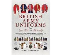 British Army Uniforms of the American Revolution 1751 - 1783 - [Version Originale] Inconnu (Auteur)