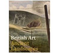 British Art: Ancient Landscapes