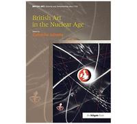 British Art In The Nuclear Age