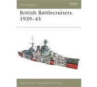 British Battlecruisers 193945 by Angus Konstam Angus Konstam (Auteur)