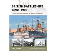 British Battleships 1890-1905: Victoria's steel battlefleet and the road to Dreadnought