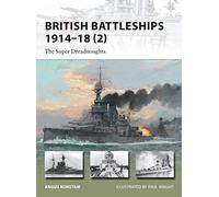 British Battleships 1914-18 (2): The Super Dreadnoughts