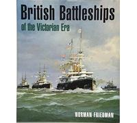 British Battleships of the Victorian Era