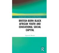 British-Born Black African Youth And Educational Social Capital