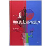 British Broadcasting And The Public-Private Dichotomy