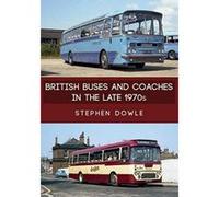 British Buses and Coaches in the Late 1970s - [Version Originale] Inconnu (Auteur)