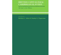 British Capitalism and Caribbean Slavery: The Legacy of Eric Williams