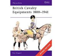 British Cavalry Equipment 1800-1941 Mike Chappell (Auteur)