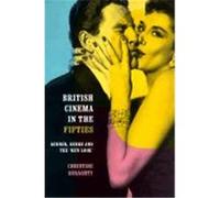 British Cinema in the Fifties, Communication and Society Series Christine Geraghty (Auteur)