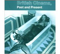 British Cinema, Past And Present