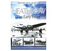 British Civil Aviation - British Civil Aviation - Heathrow: the Early Years [Import anglais]