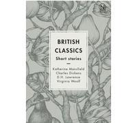 British classics Katherine Mansfield (Auteur), Charles Dickens (Auteur), D. H. (David Herbert) Lawrence (Auteur), Virginia Woolf (Auteur)