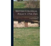 British Colonial Policy, 1754-1765
