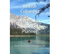 British Columbia: 2nd Half of 2026 Weekly Planner