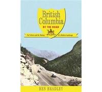 British Columbia by the Road by Ben Bradley Ben Bradley (Auteur)
