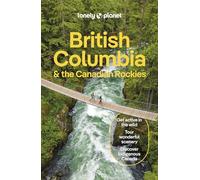 Lonely Planet – British Columbia & the Canadian Rockies – 10e édition – en anglais