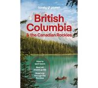 Guide de voyage (en anglais) - British Columbia & the Canadian Rockies 2026 | Lonely Planet