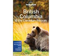 British Columbia & the Canadian Rockies - 7ed - Anglais