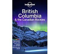 British Columbia & the Canadian Rockies - 8ed - Anglais