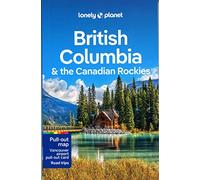 British Columbia & the Canadian Rockies 9ed -anglais-