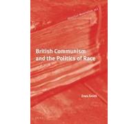 British Communism And The Politics Of Race