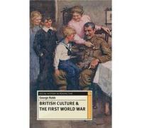British Culture And The First World War (Social History In Perspective) (Paperback) George Robb, (Auteur)