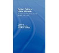 British Culture of the PostWar by Alastair Davies