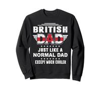 British Dad Just Like A Normal Dad for Daddy Fathers Day Sweatshirt
