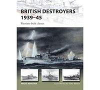 British Destroyers 1939-45 Angus Konstam, Tony Bryan (Auteur)