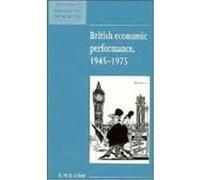 British Economic Performance 1945-1975, New Studies in Economic and Social History B.W.E. Alford (Auteur)