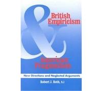 British Empiricism and American Pragmatism Robert J. Roth (Auteur)