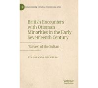 British Encounters With Ottoman Minorities In The Early Seventeenth Century