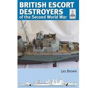 British Escort Destroyers Of The Second World War