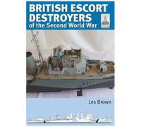 British Escort Destroyers Of The Second World War