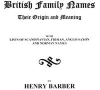 British Family Names--Their Origin And Meaning . . .