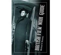 British Film Noir Guide - Michael F. Keaney - McFarland amp Co Inc - Livre en Anglais - Paperback Michael F. KeaneyMichael F. Keaney (Auteur)