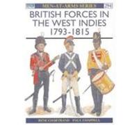British Forces in the West Indies 1792-1815, MEN-AT-ARMS SERIES Rene Chartrand (Auteur)