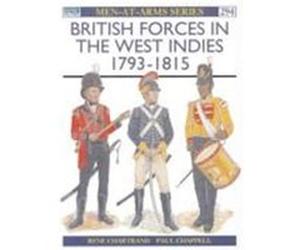 British Forces in the West Indies 1792-1815, MEN-AT-ARMS SERIES Rene Chartrand (Auteur)