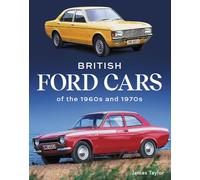 British Ford Cars of the 1960s and 1970s