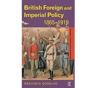 British Foreign And Imperial Policy 1865-1919
