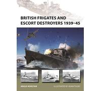 British Frigates and Escort Destroyers 1939-45