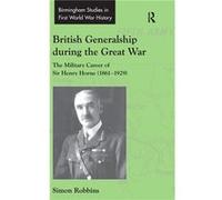 British Generalship during the Great War - Simon Robbins - Taylor amp Francis Ltd - Livre en Anglais - Hardback Simon RobbinsSimon Robbins (Auteur)