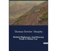 British Highways And Byways From A Motor Car