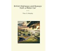 British Highways and Byways from a Motor Car