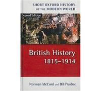 British History 1815-1914, Short Oxford History of the Modern World Series Bill Purdue, Norman McCord (Auteur)