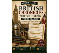 British History Word Search: Fascinating Activity Book for History Lovers - 15 Words Per Puzzle, Over 1,050 Words to Find, Complete Answer Key