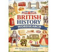British History Wordsearch: 101 Word Search Puzzles with an Historical Theme | Great aid to relaxation for busy seniors