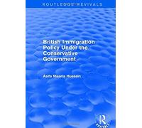 British Immigration Policy Under The Conservative Government