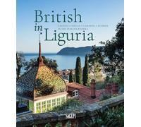British in Liguria. Castles, villas, gardens, stories in the Italian riviera